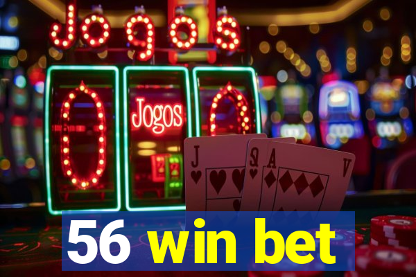 56 win bet